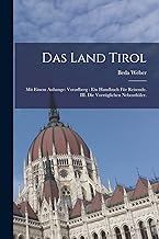 Das Land Tirol: Mit einem Anhange: Vorarlberg: Ein Handbuch für Reisende. III. Die vorzüglichen Nebenthäler.