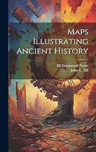 Maps Illustrating Ancient History