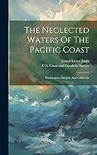 The Neglected Waters Of The Pacific Coast: Washington, Oregon, And California