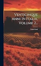 Venticinque Anni In Italia, Volume 2...