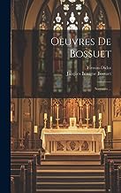 Oeuvres De Bossuet: Sermons ...