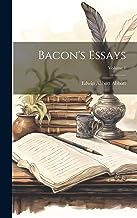 Bacon's Essays; Volume 1