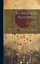 La Religion Naturelle: Son Influence Sur Le Bonheur Du Genre Humain, D'après Les Papiers De Jérémie Bentham