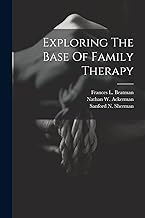 Exploring The Base Of Family Therapy