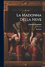 La Madonna Della Neve: Romanzo