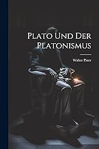 Plato Und Der Platonismus