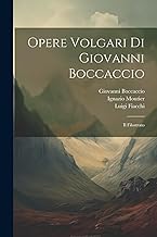 Opere Volgari Di Giovanni Boccaccio: Il Filostrato