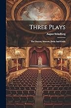 Three Plays: The Outcast, Simoom, Debit And Credit