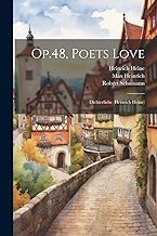 Op.48, Poets Love: Dichterliebe (heinrich Heine)
