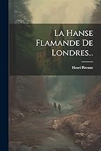 La Hanse Flamande De Londres...