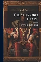 The Stubborn Heart