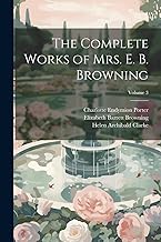 The Complete Works of Mrs. E. B. Browning; Volume 3
