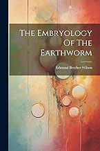 The Embryology Of The Earthworm