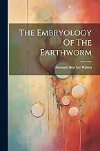 The Embryology Of The Earthworm