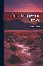 The History of Texas;