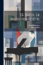 J.S. Bach, le musicien-poète;