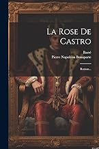 La Rose De Castro: Roman...