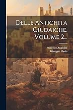 Delle Antichita Giudaiche, Volume 2...