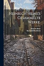 Heinrich Heine's Gesammelte Werke.