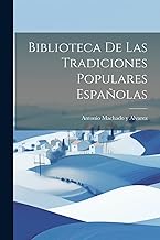 Biblioteca De Las Tradiciones Populares Españolas