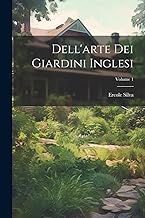 Dell'arte Dei Giardini Inglesi; Volume 1