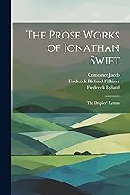 The Prose Works of Jonathan Swift: The Drapier's Letters