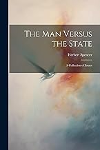 The Man Versus the State: A Collection of Essays