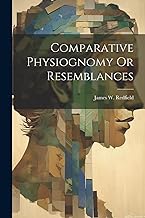 Comparative Physiognomy Or Resemblances