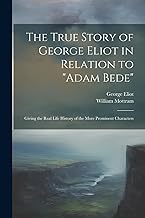 The True Story of George Eliot in Relation to 