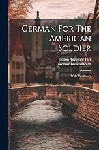 German For The American Soldier: With Vocabulary