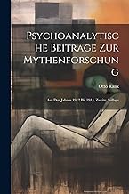 Psychoanalytische Beiträge zur Mythenforschung: Aus den Jahren 1912 bis 1914, Zweite Auflage