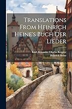 Translations From Heinrich Heine's Buch Der Lieder