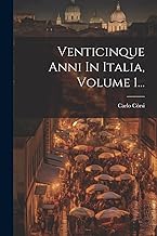 Venticinque Anni In Italia, Volume 1...