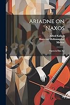 Ariadne on Naxos: Opera in one Act