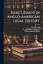Select Essays in Anglo-American Legal History