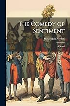 The Comedy of Sentiment: A Novel