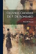 Oeuvres Choisies De P. De Ronsard