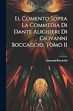 El Comento sopra la Commedia di Dante Alighieri di Giovanni Boccaccio, Tomo II