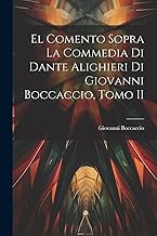 El Comento sopra la Commedia di Dante Alighieri di Giovanni Boccaccio, Tomo II