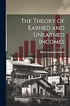 The Theory of Earned and Unearned Incomes