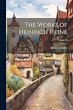 The Works of Heinrich Heine; Volume X