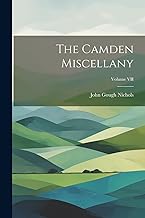 The Camden Miscellany; Volume VII