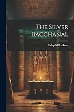 The Silver Bacchanal