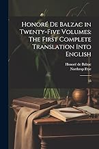 Honoré de Balzac in Twenty-five Volumes: The First Complete Translation Into English: 15