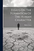 Essays On The Formation Of The Human Character