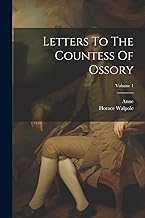 Letters To The Countess Of Ossory; Volume 1