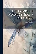 The Complete Works Of Edgar Allan Poe: Poems