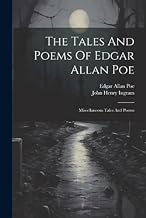 The Tales And Poems Of Edgar Allan Poe: Miscellaneous Tales And Poems