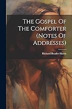The Gospel Of The Comforter (notes Of Addresses)
