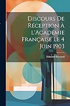 Discours de réception à l'Académie française le 4 juin 1903